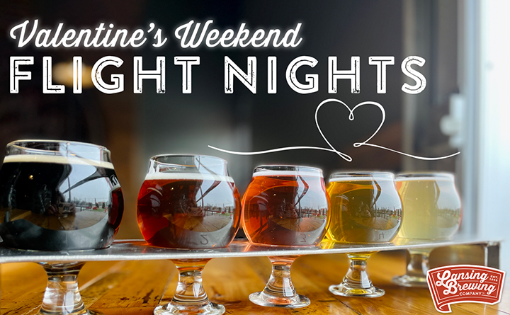 Valentine's Weekend Flight Night at Lansing Brewing Company